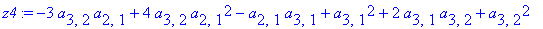 z4 := -3*a[3,2]*a[2,1]+4*a[3,2]*a[2,1]^2-a[2,1]*a[3,1]+a[3,1]^2+2*a[3,1]*a[3,2]+a[3,2]^2